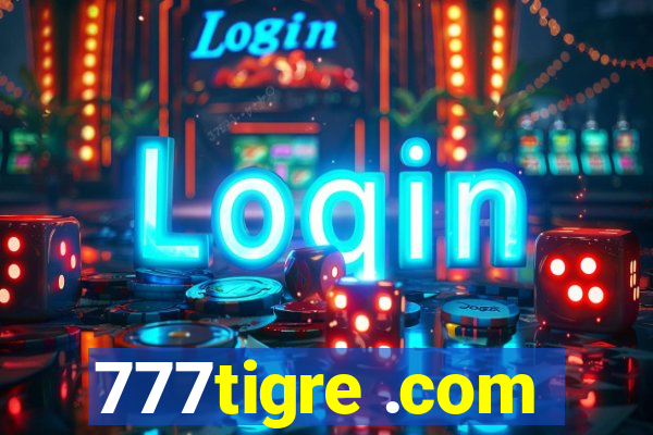 777tigre .com